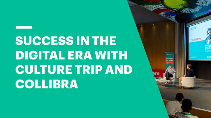 How to Build a Successful Company in the Digital Era with Culture Trip and Collibra