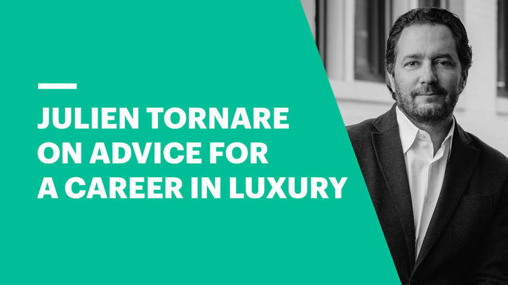 Julien Tornare on Advice for a Career in Luxury