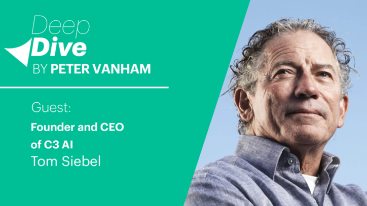 Deep Dive with Tom Siebel, Founder & CEO of C3 AI